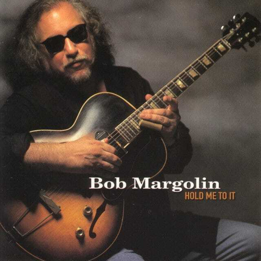 Bob Margolin Hold Me To It CD