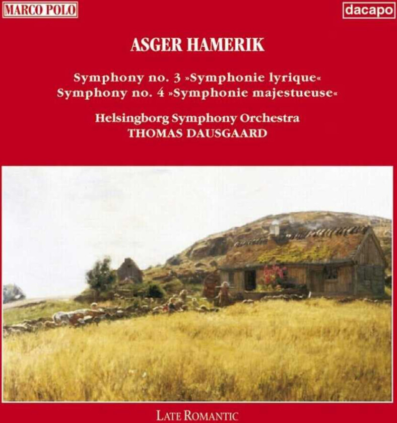 Michael Petersen, Thomas Dausgaard, Helsingborg Symphony Orchestra, Asger Hamerik  Hamerik: Symphonies Nos 3 & 4  CD