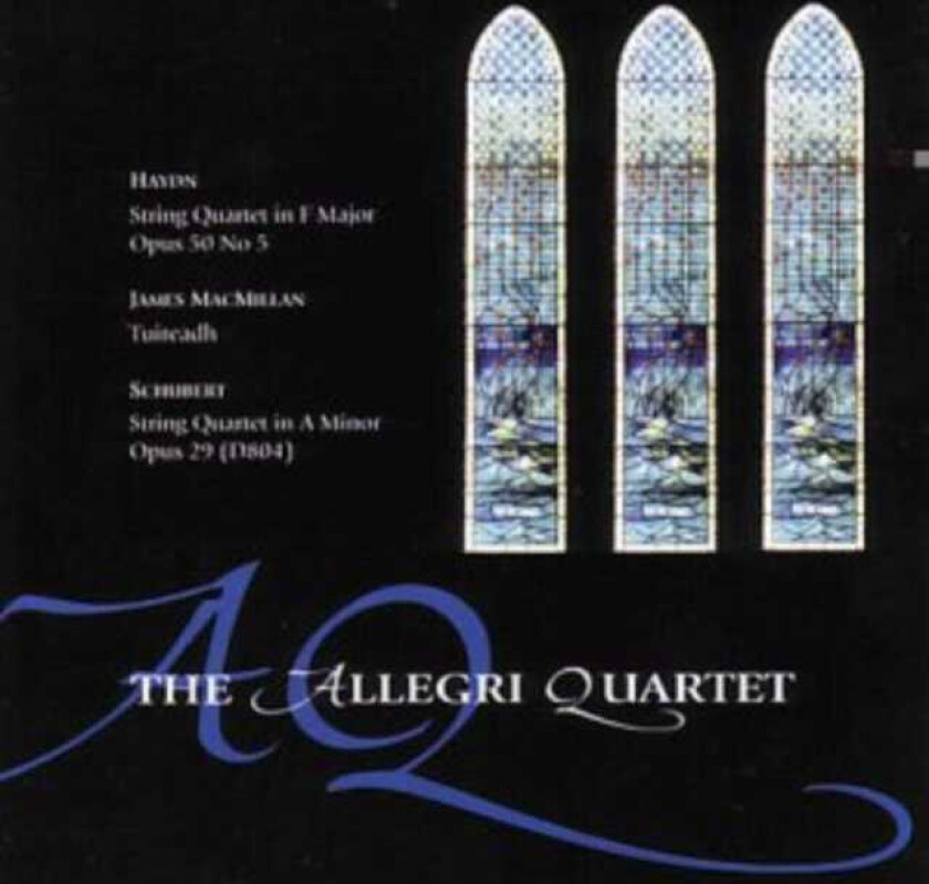 Allegri Quartet Choir, James MacMillan, Allegri String Quartet, James Campbell Haydn; Schubert: String Quartets CD