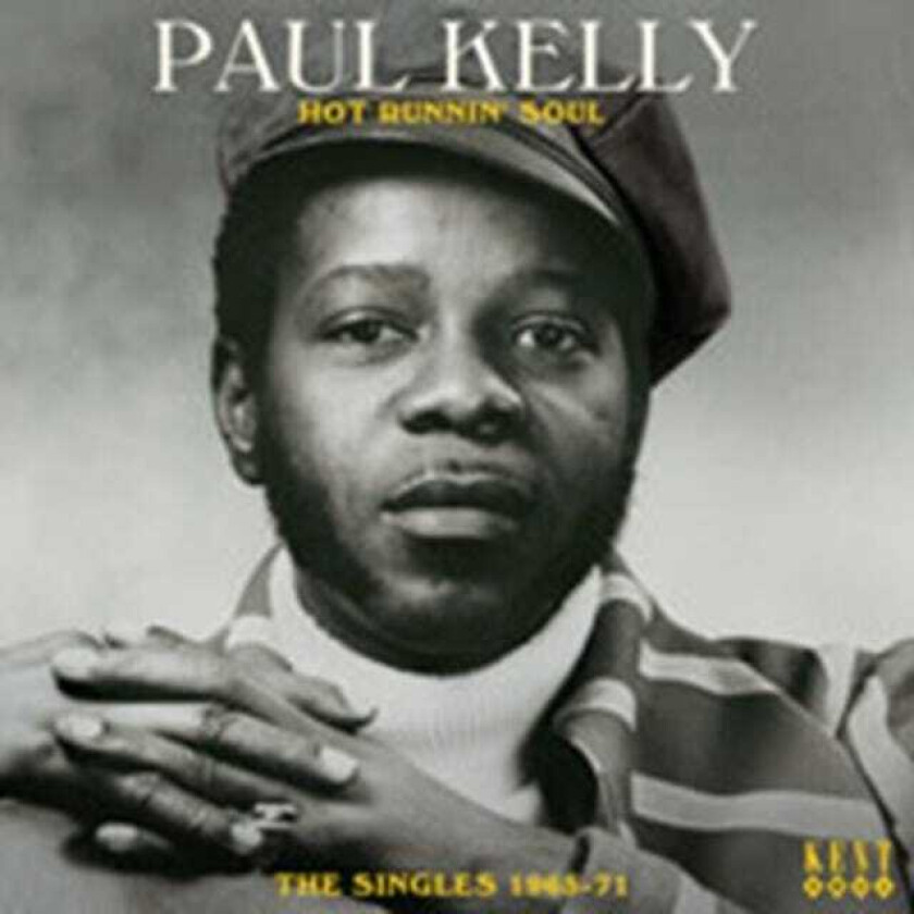 Paul Kelly (Soul) Hot Runnin' Soul The Singles 196571 CD