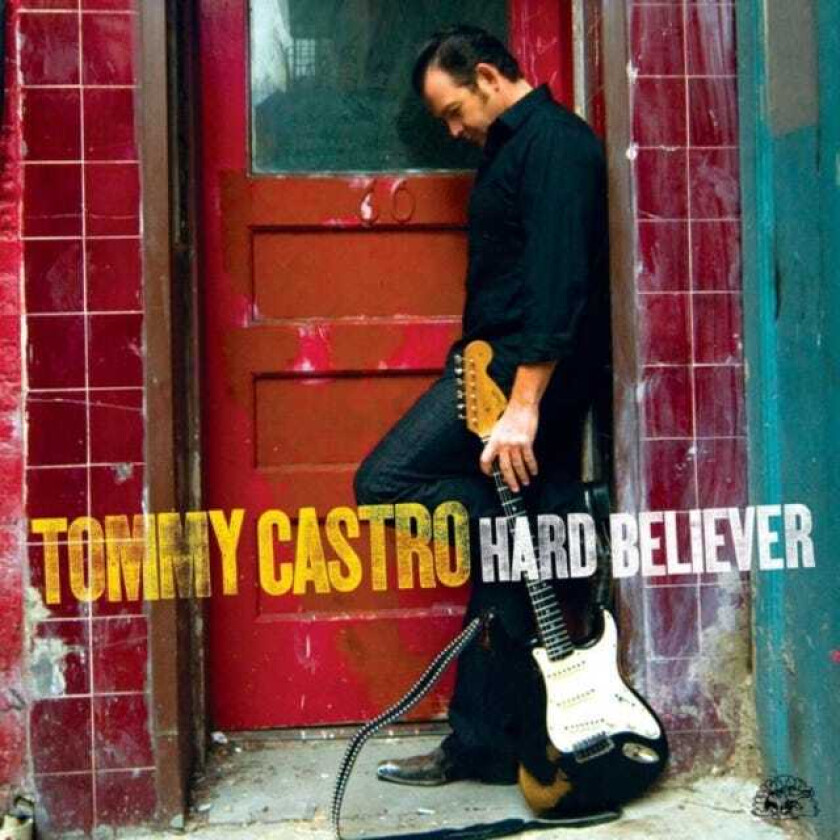 Tommy Castro  Hard Believer  CD