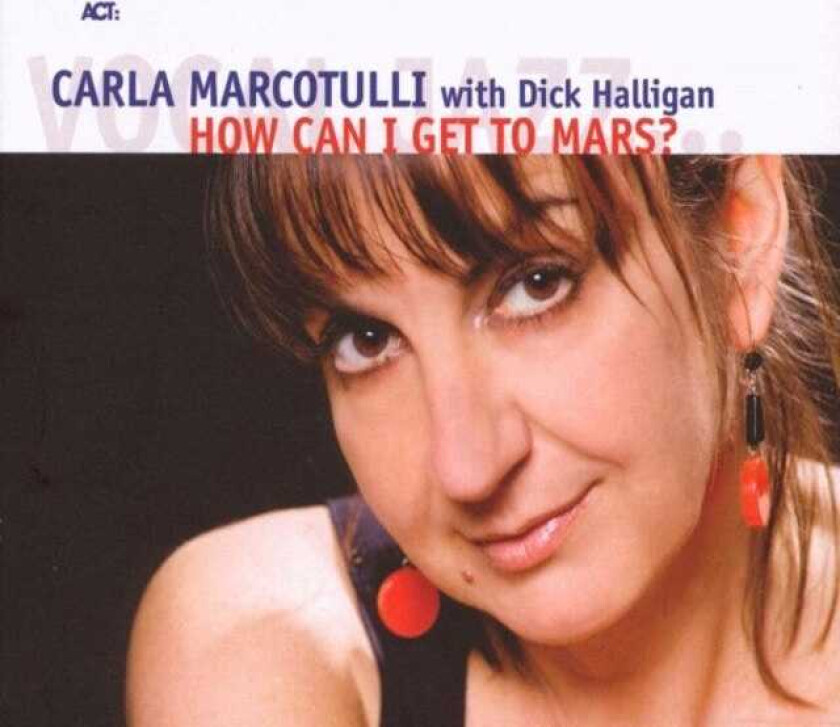 Carla Marcotulli  How Can I Get To Mars?  CD