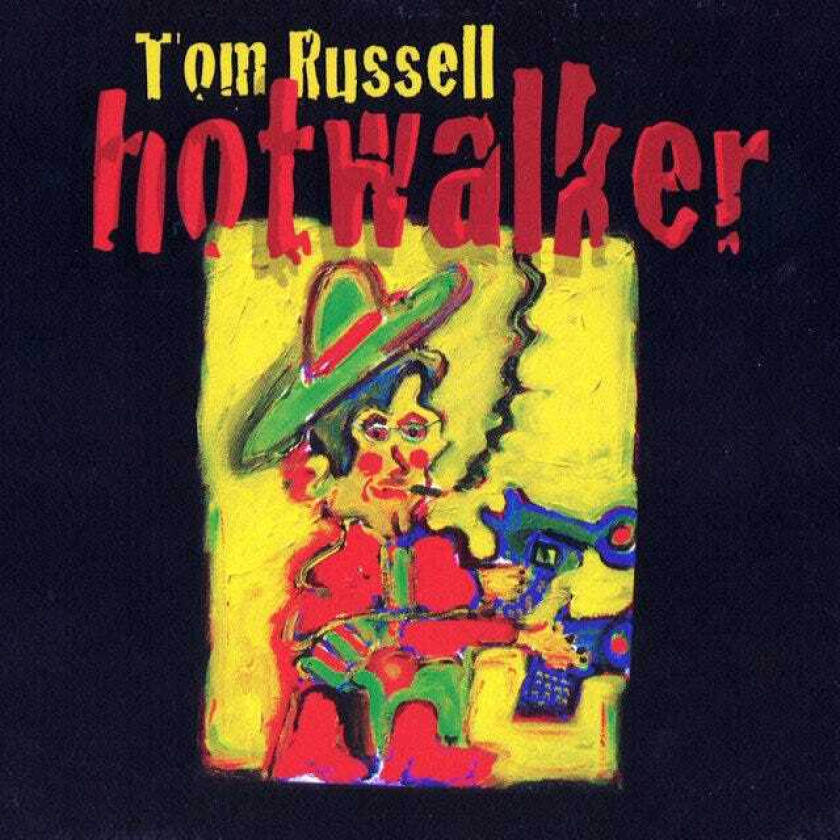 Tom Russell  Hotwalker: Charles Bukowski And A Ballad For Gone America  CD