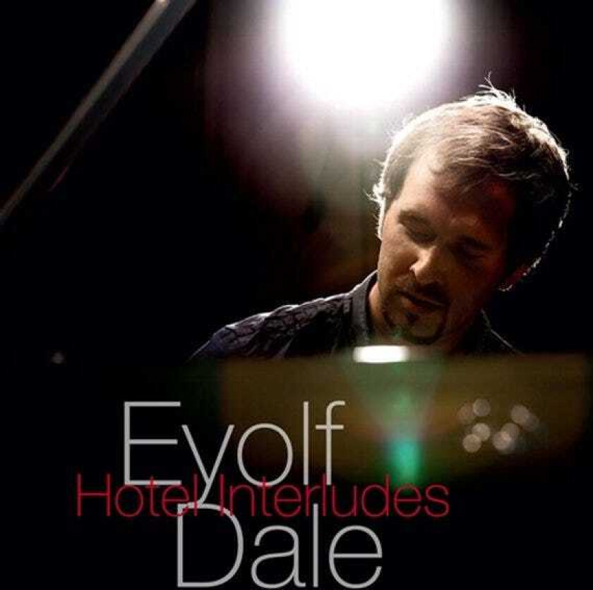 Eyolf Dale Hotel Interludes CD