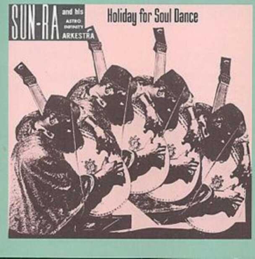 Sun Ra  Holiday For Soul Dance  CD