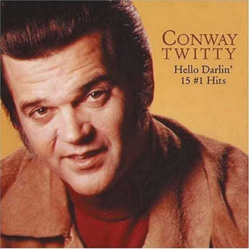 Conway Twitty  Hello Darlin': 15 # 1 Hits  CD