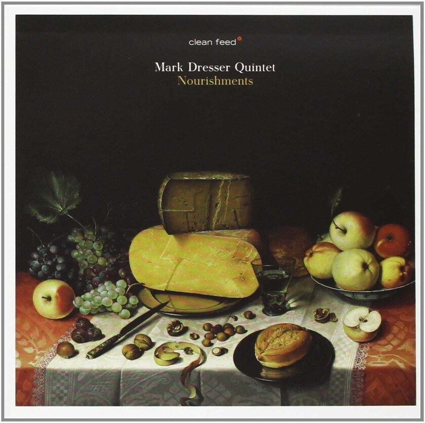 Mark Dresser  Nourishments  CD