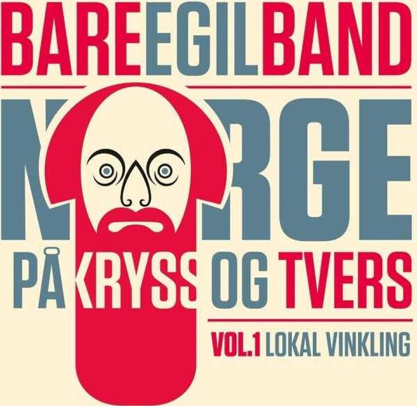 Bare Egil Band Norge På Kryss Og Tvers Vol. 1 Lokal Vinkling CD