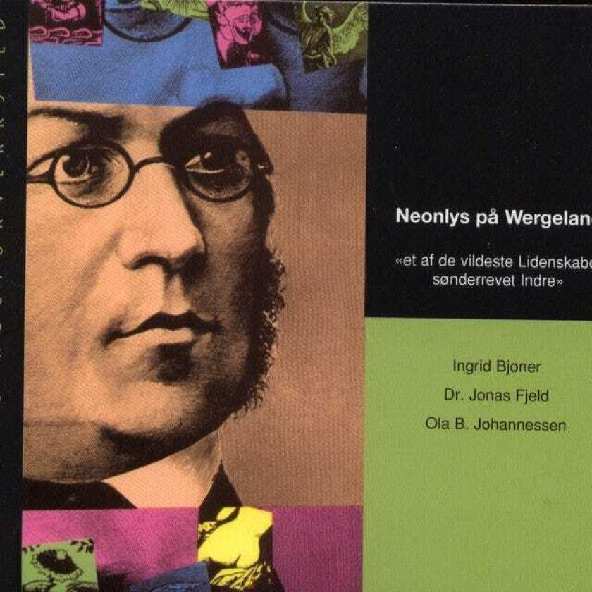 Ingrid Bjoner, Jonas Fjeld, Ola B. Johannessen Neonlys På Wergeland CD
