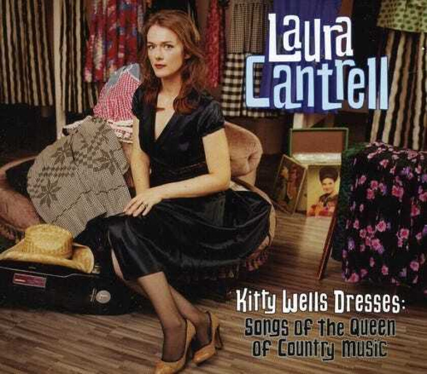 Laura Cantrell  Kitty Wells Dresses: Songs Of The Queen Of Country Music  CD