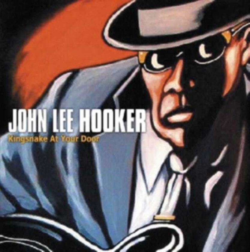 John Lee Hooker Kingsnake At Your Door CD