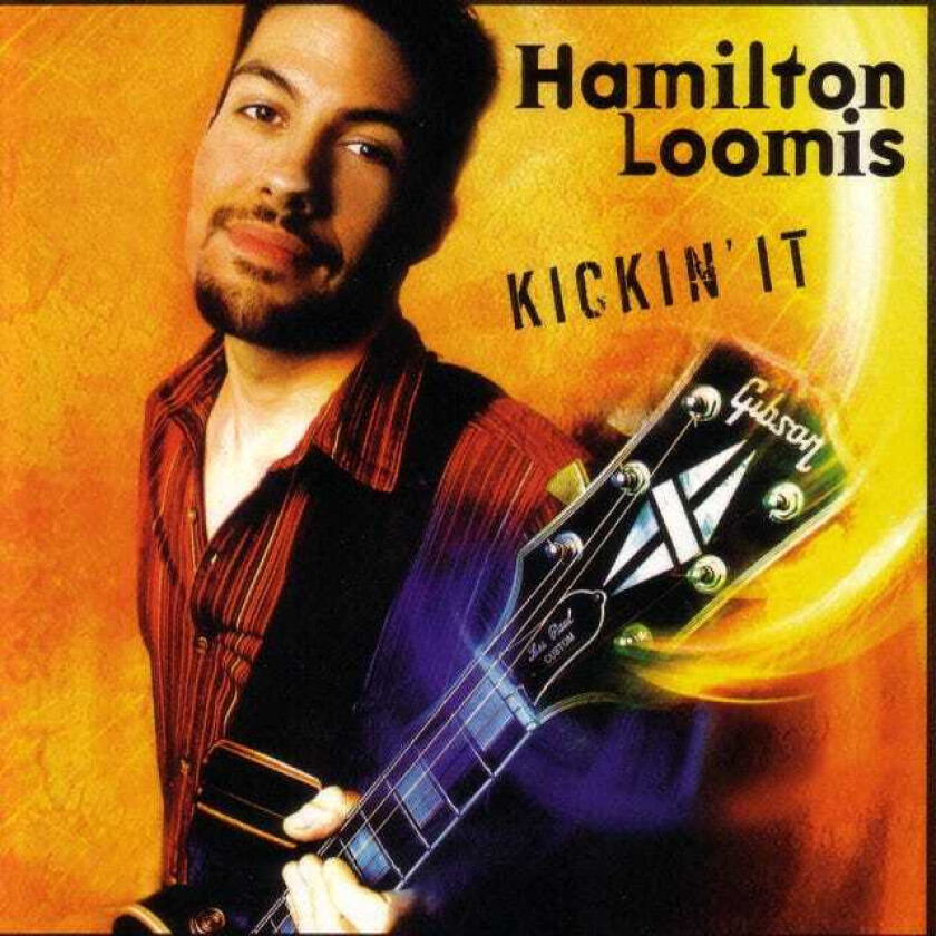 Hamilton Loomis Kickin' It CD