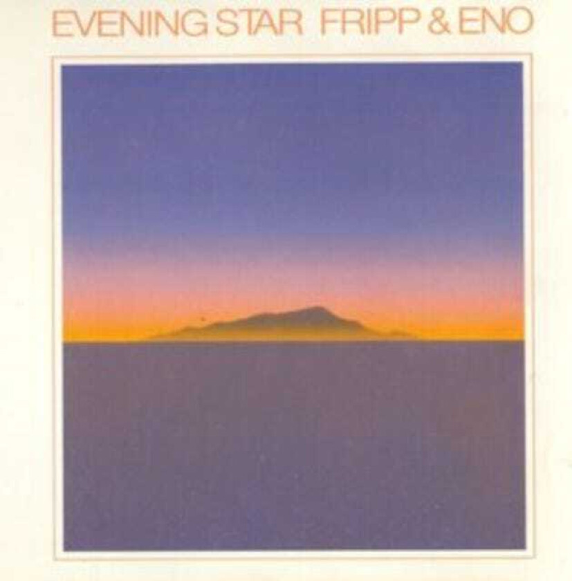 Robert Fripp, Brian Eno Evening Star CD