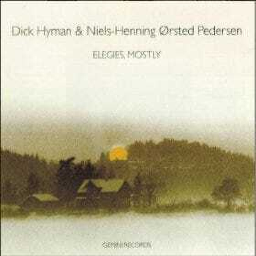 Dick Hyman & NHØP, NielsHenning Ørsted Pedersen  Elegies, Mostly  CD