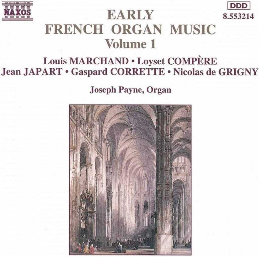Louis Marchand, Nicolas De Grigny, Scott Kent, Joseph Payne, Gaspard Corrette, Tudor Guild Production, Loyset Compère, Jean Japart Early French Organ Music, Volume 1 CD