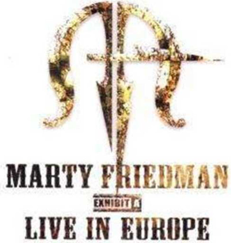 Marty Friedman Exhibit A Live Over Europe CD