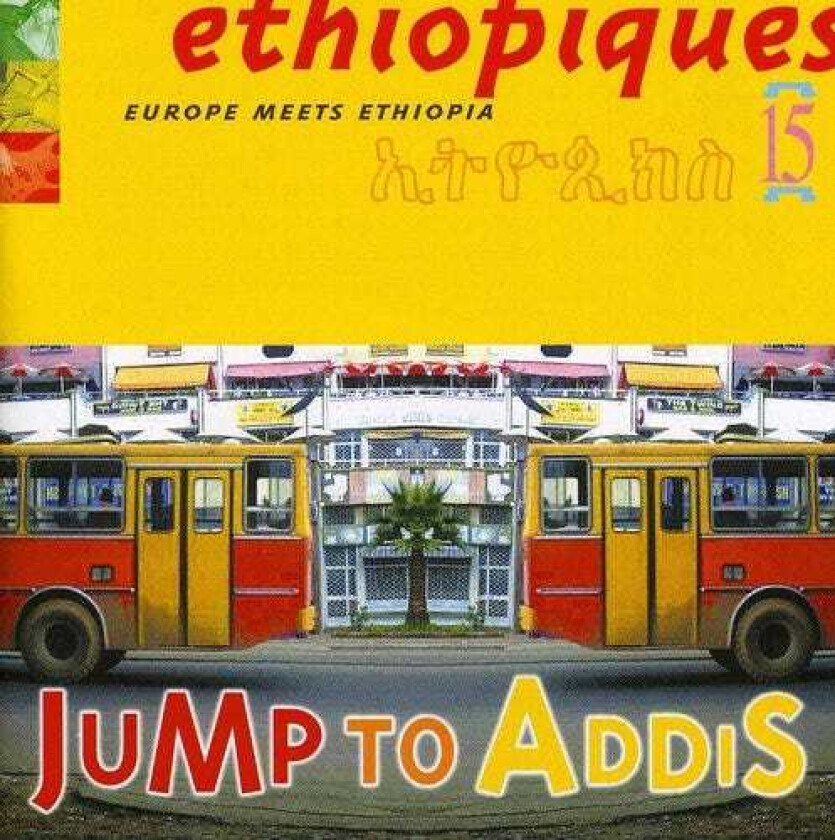 Diverse World Music  Ethiopiques Vol. 15: Jump To Addis  CD