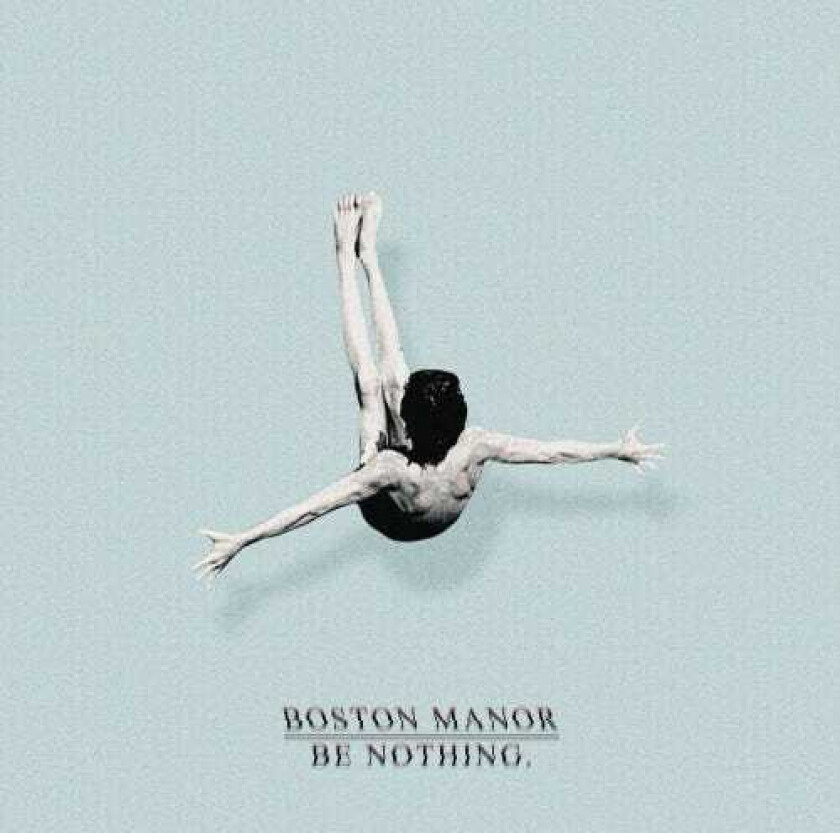 Boston Manor Be Nothing LP/Vinyl