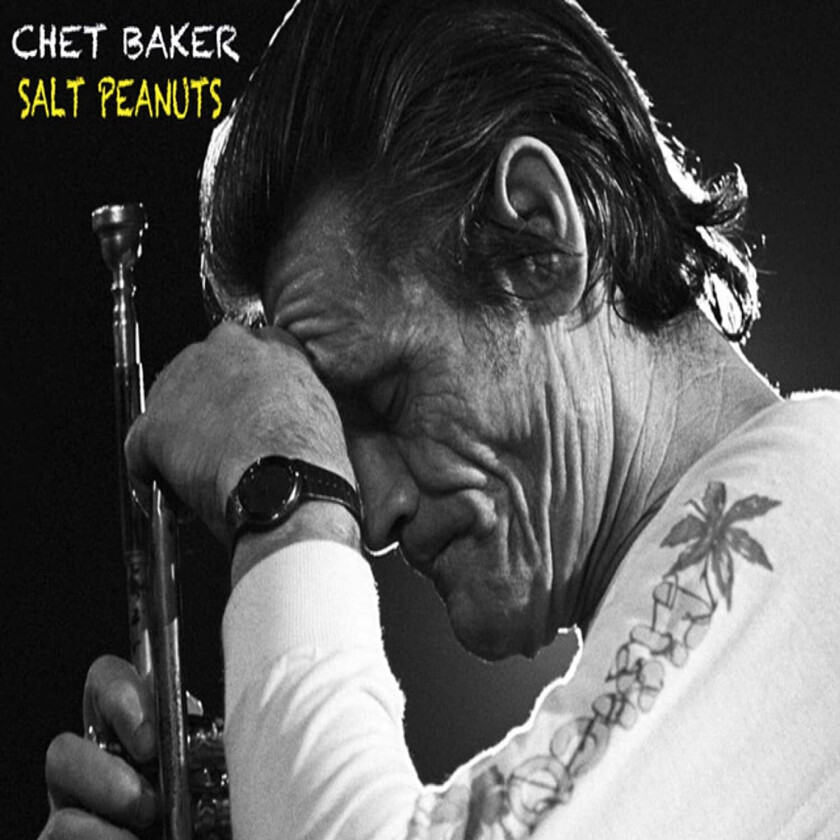 Chet Baker Salt Peanuts CD
