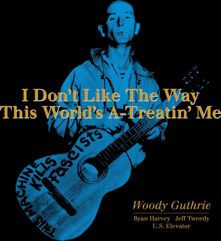 Woody Guthrie I Don't Like The Way This World's ATrea LP/Vinyl