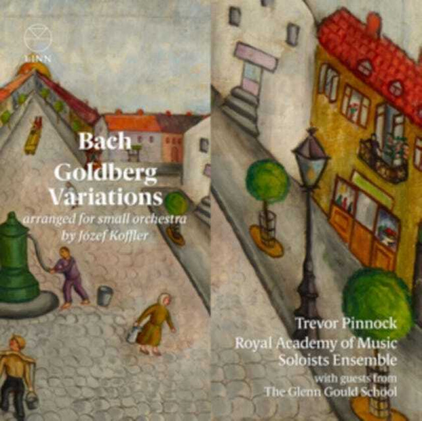 Royal Academy Of Music Soloists Ensemble, Trevor Pinnock  Bach: Goldberg Variations (Arr. For Small Orchestra By Józef Koffler)  CD