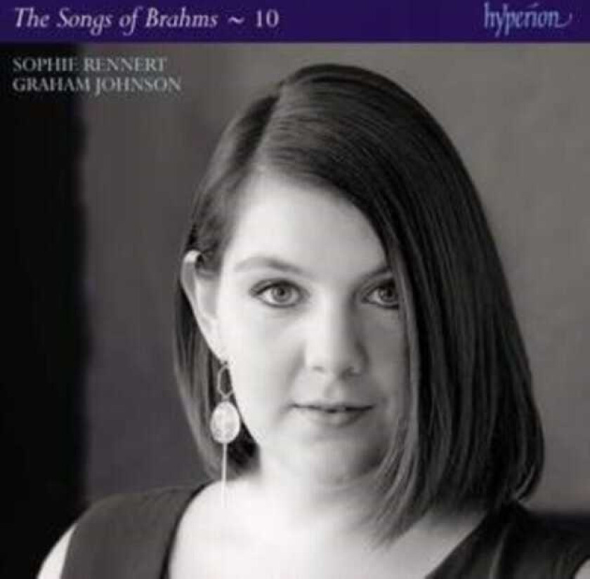 Sophie Rennert, Graham Johnson Brahms: The Complete Songs, Vol. 10 CD