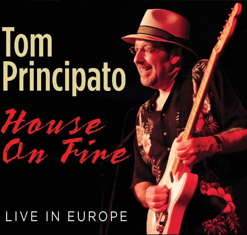 Tom Principato House On Fire Live In Europe CD