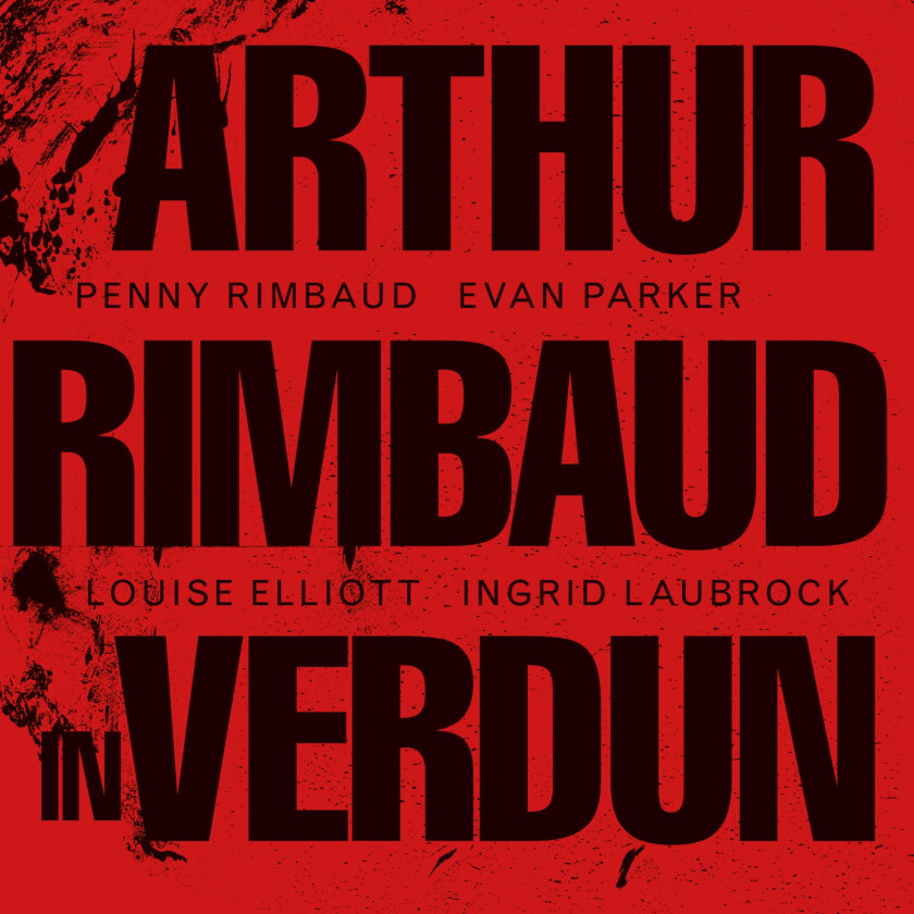 Penny Rimbaud Arthur Rimbaud In Verdun CD