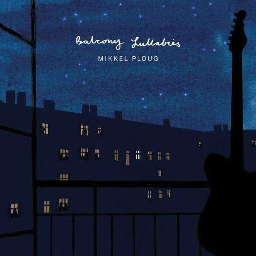 Mikkel Ploug Balcony Lullabies CD