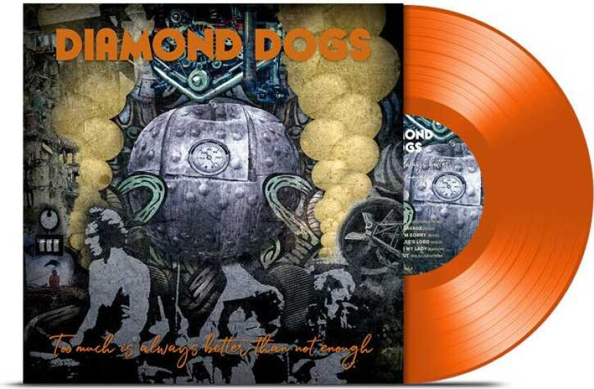 Diamond Dogs Too Much Is Always Better Than Not Enough LP/Vinyl