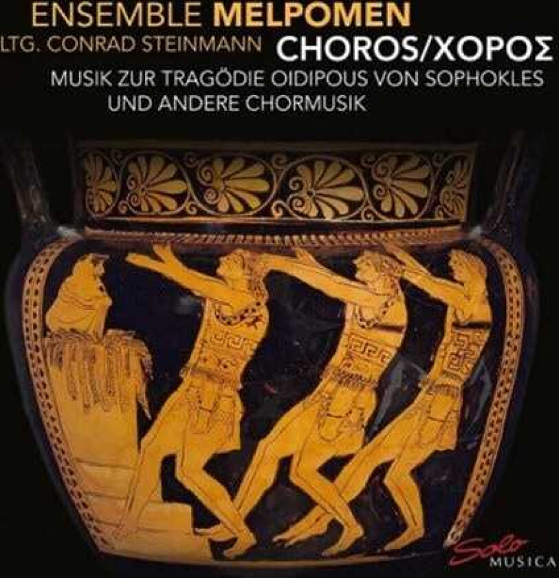 Conrad Steinmann Steinmann: Choros: Musik Zur Tragödie Ödipus Von Sophokles Und Andere Chormusik CD