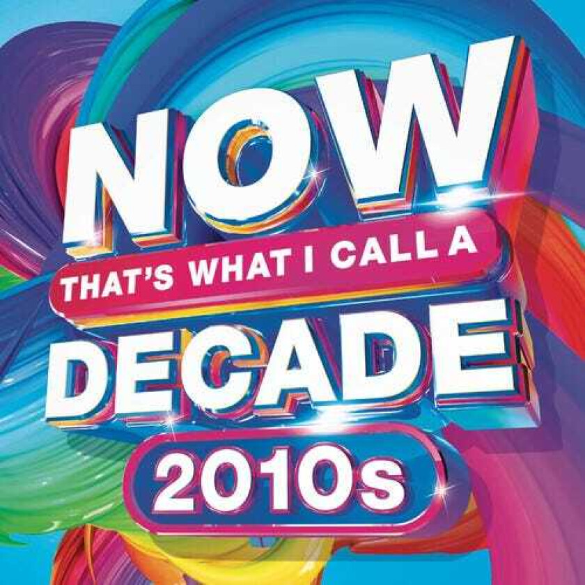 Diverse Artister Now That's What I Call A Decade! 2010's CD