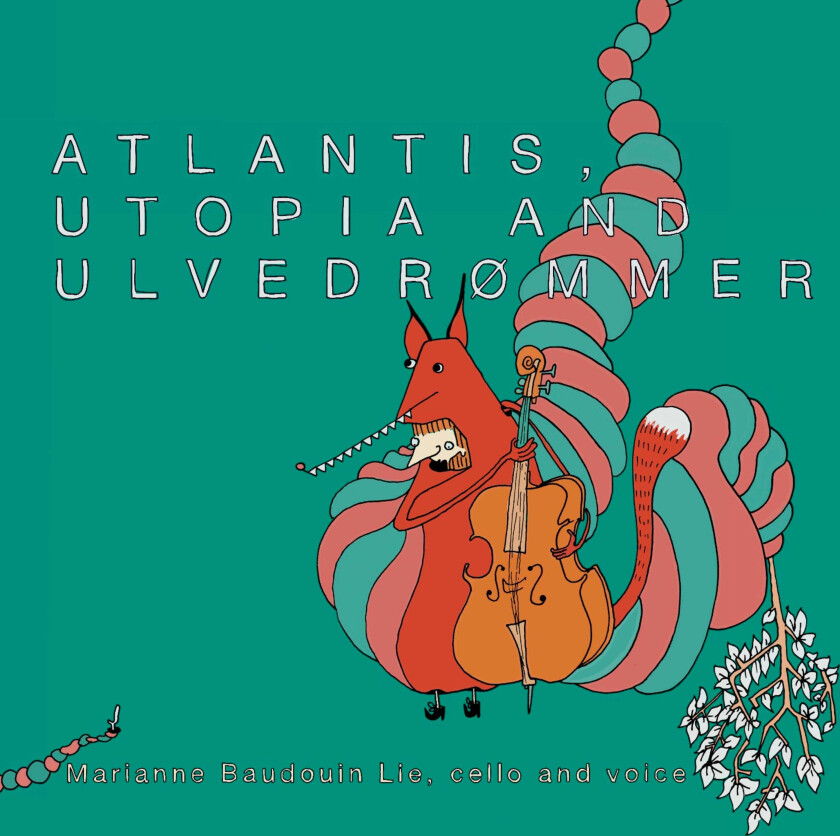 Marianne Baudouin Lie Atlantis, Utopia & Ulvedrømmer CD