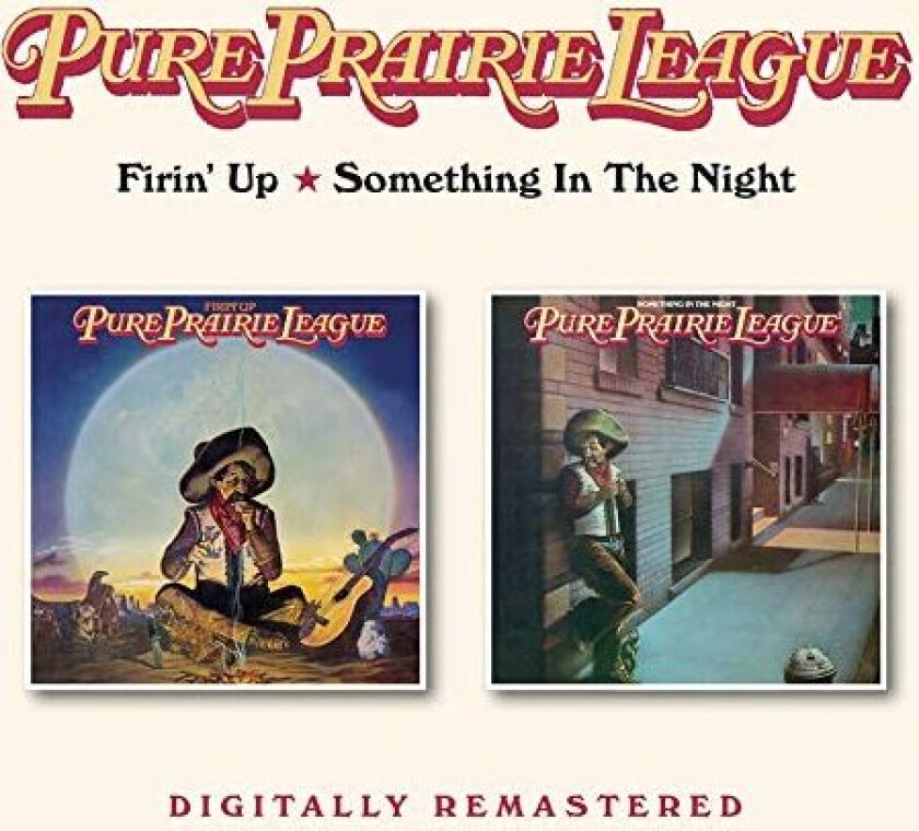 Pure Prairie League Firin Up / Something In The Night CD