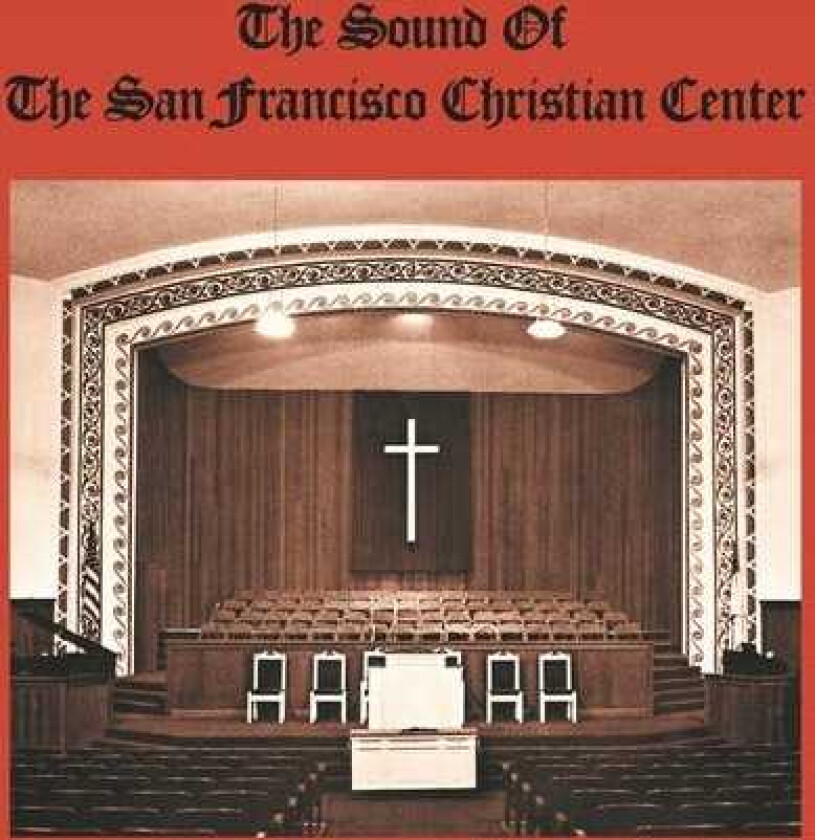 The San Fransico Christian Center Choir The Sound Of The San Francisco Christian Center CD