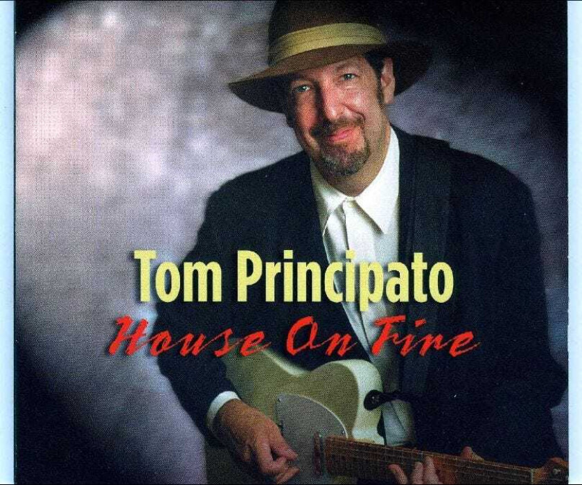 Tom Principato  House On Fire  CD