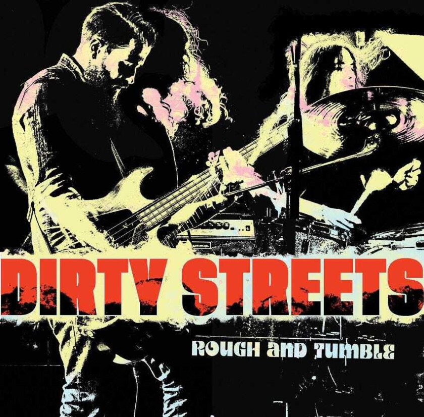 Dirty Streets Rough And Tumble CD
