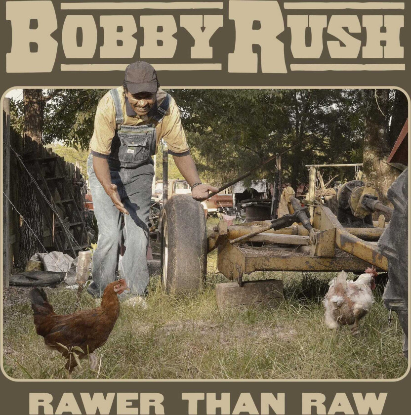 Bobby Rush  Rawer Than Raw  CD