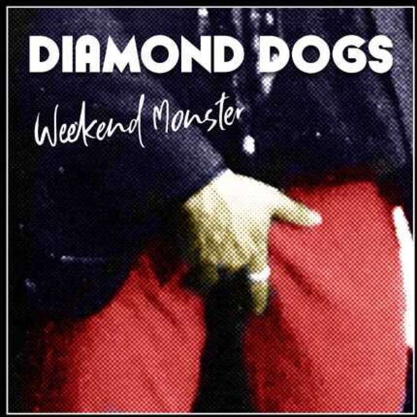 Diamond Dogs Weekend Monster CD
