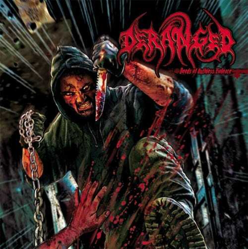 Deranged Deeds Of Ruthless Violence LP/Vinyl