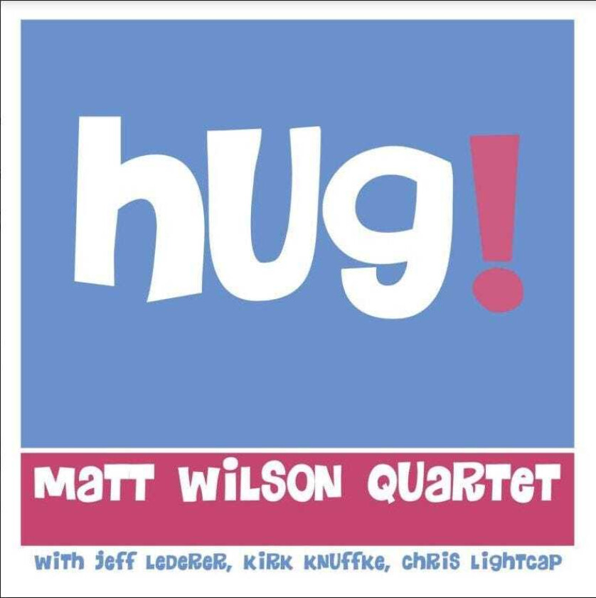 Matt Wilson  Hug!  CD