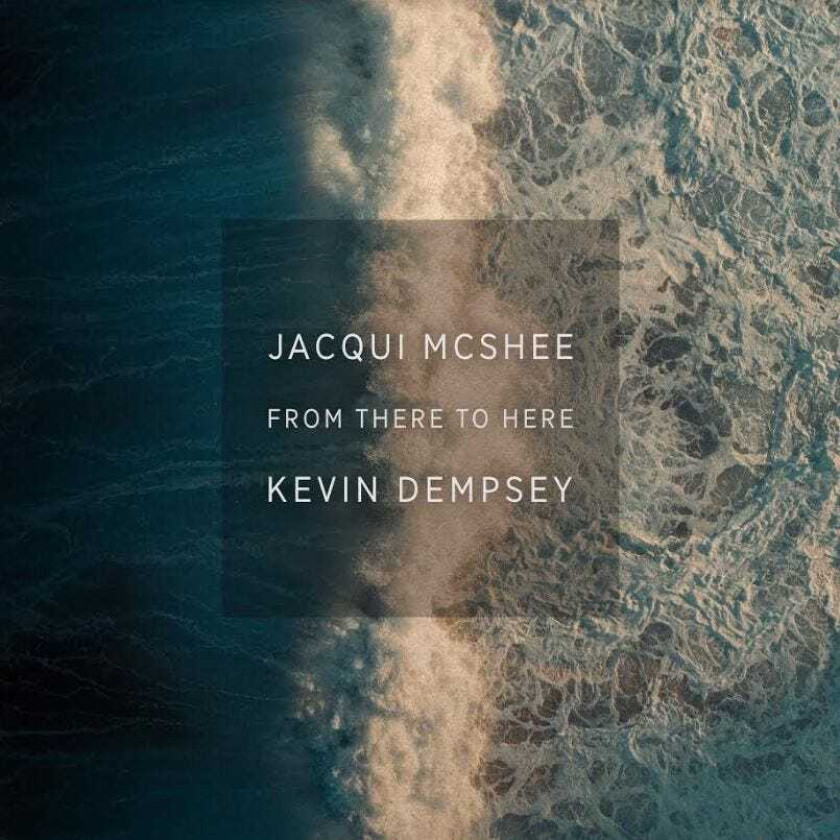 Jacqui McShee, Kevin Dempsey From There To Here CD