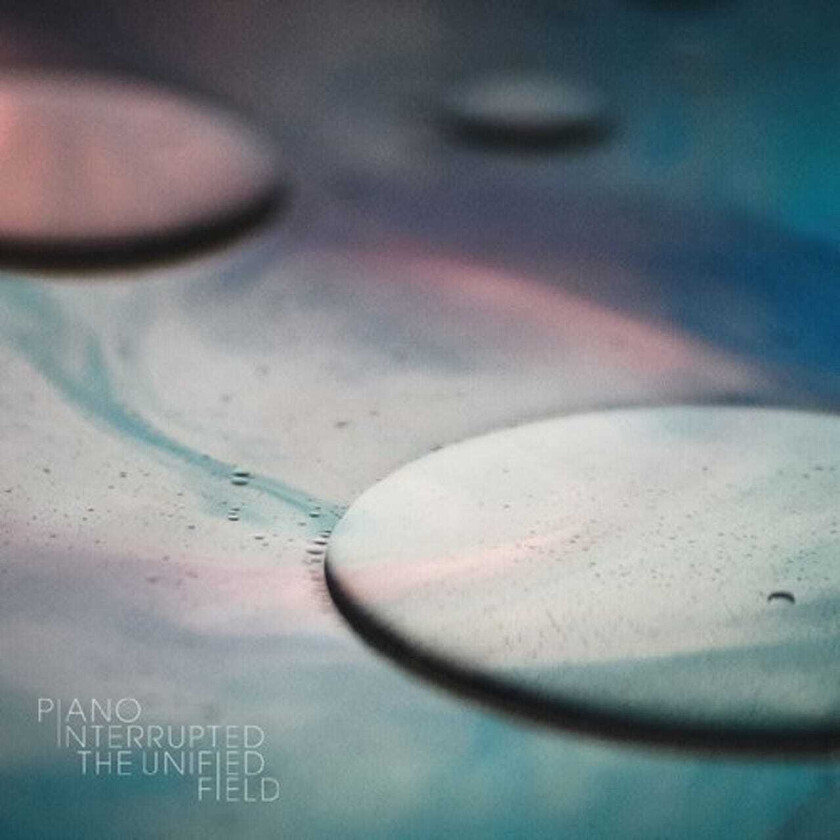 Piano Interrupted Unified Field LP/Vinyl