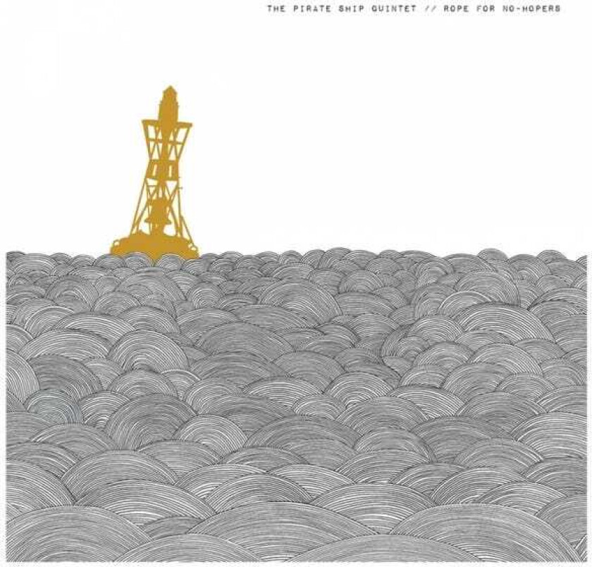 The Pirate Ship Quintet Rope For NoHopers LP/Vinyl