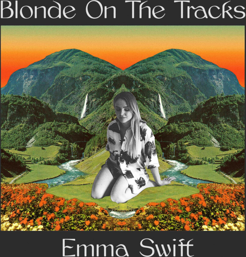 Emma Swift  Blonde On The Tracks  CD