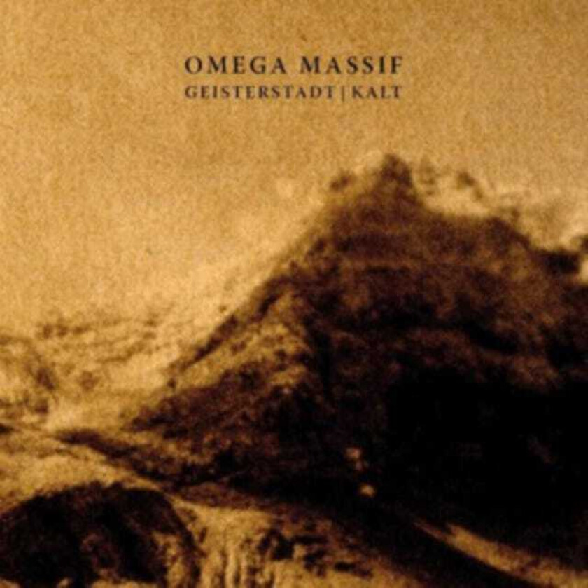 Omega Massif Geisterstadt + Kalt CD