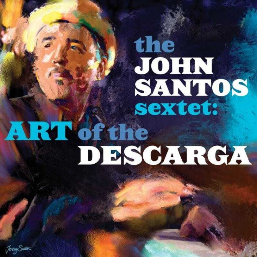 John Santos Art Of The Descarga CD