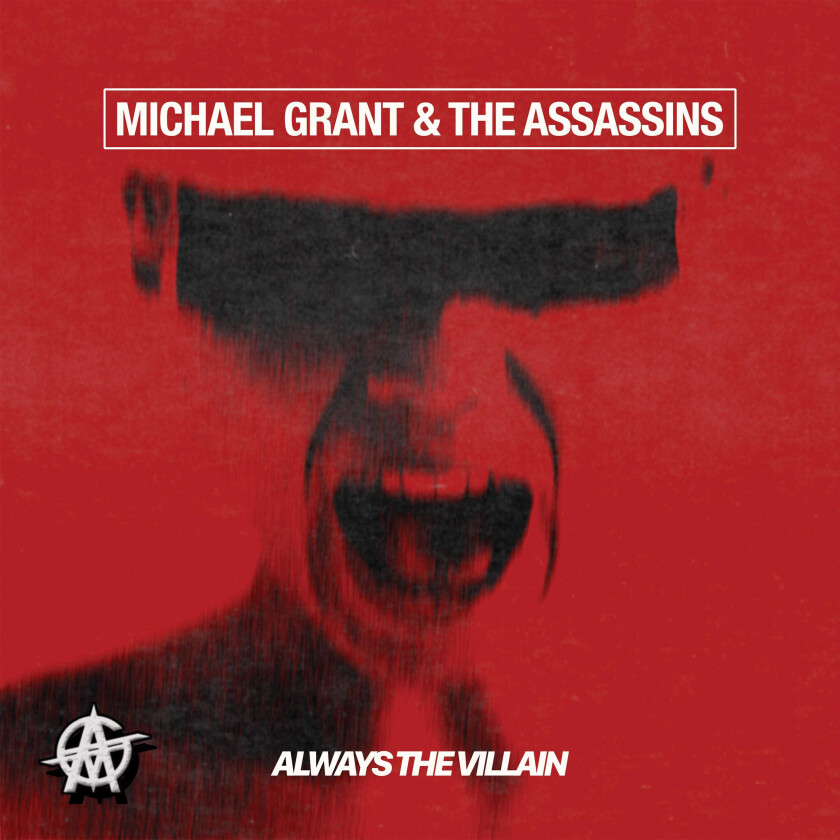 Michael Grant & The Assassins, Michael Grant  Always The Villain  CD