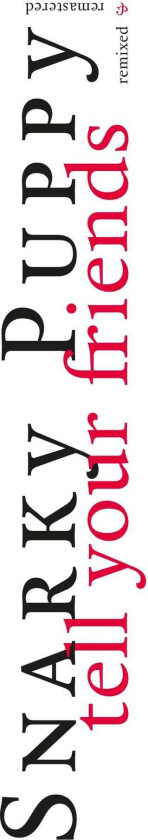 Snarky Puppy Tell Your Friends 10 Year Anniversary CD