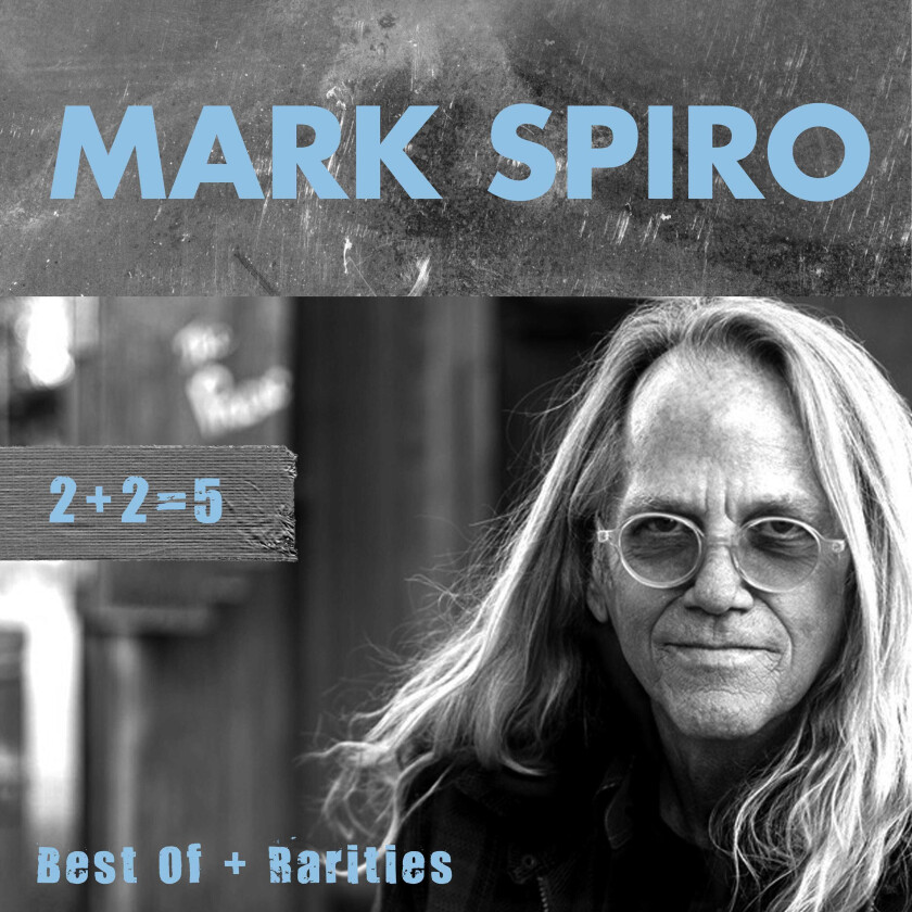 Mark Spiro  2+2 = 5: Best Of + Rarities  CD